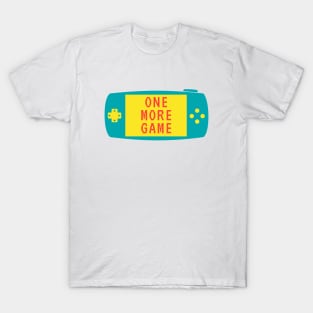 One More Game Gamers T-Shirt